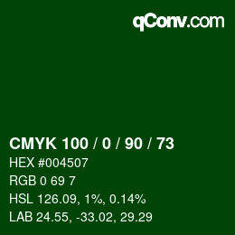 颜色代码: CMYK 100 / 0 / 90 / 73 | qconv.com