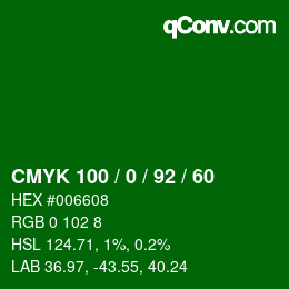 カラーコード: CMYK 100 / 0 / 92 / 60 | qconv.com