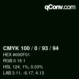 カラーコード: CMYK 100 / 0 / 93 / 94 | qconv.com