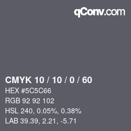 カラーコード: CMYK 10 / 10 / 0 / 60 | qconv.com