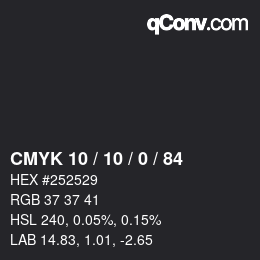 Color code: CMYK 10 / 10 / 0 / 84 | qconv.com