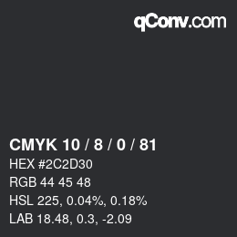 カラーコード: CMYK 10 / 8 / 0 / 81 | qconv.com