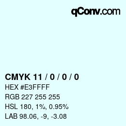カラーコード: CMYK 11 / 0 / 0 / 0 | qconv.com