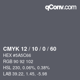 Color code: CMYK 12 / 10 / 0 / 60 | qconv.com