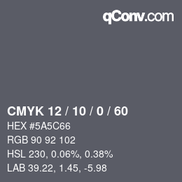 カラーコード: CMYK 12 / 10 / 0 / 60 | qconv.com
