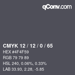 Color code: CMYK 12 / 12 / 0 / 65 | qconv.com