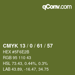 カラーコード: CMYK 13 / 0 / 61 / 57 | qconv.com