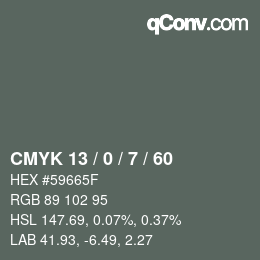 カラーコード: CMYK 13 / 0 / 7 / 60 | qconv.com