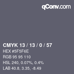 カラーコード: CMYK 13 / 13 / 0 / 57 | qconv.com