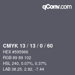 カラーコード: CMYK 13 / 13 / 0 / 60 | qconv.com