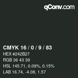 カラーコード: CMYK 16 / 0 / 9 / 83 | qconv.com