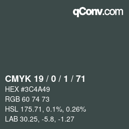 カラーコード: CMYK 19 / 0 / 1 / 71 | qconv.com