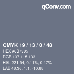 Farbcode: CMYK 19 / 13 / 0 / 48 | qconv.com