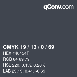 Code couleur: CMYK 19 / 13 / 0 / 69 | qconv.com