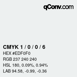 Color code: CMYK 1 / 0 / 0 / 6 | qconv.com