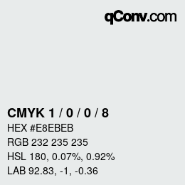 カラーコード: CMYK 1 / 0 / 0 / 8 | qconv.com