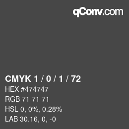 カラーコード: CMYK 1 / 0 / 1 / 72 | qconv.com
