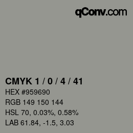 Farbcode: CMYK 1 / 0 / 4 / 41 | qconv.com