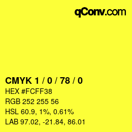 Color code: CMYK 1 / 0 / 78 / 0 | qconv.com