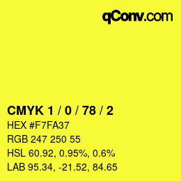 カラーコード: CMYK 1 / 0 / 78 / 2 | qconv.com