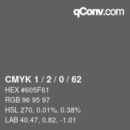 Color code: CMYK 1 / 2 / 0 / 62 | qconv.com