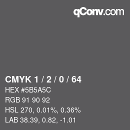 Color code: CMYK 1 / 2 / 0 / 64 | qconv.com