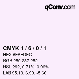 カラーコード: CMYK 1 / 6 / 0 / 1 | qconv.com