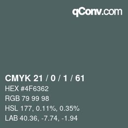 Color code: CMYK 21 / 0 / 1 / 61 | qconv.com