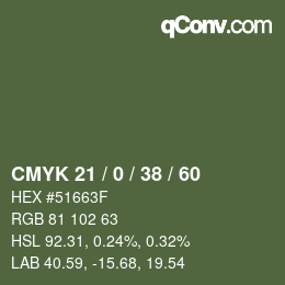 カラーコード: CMYK 21 / 0 / 38 / 60 | qconv.com