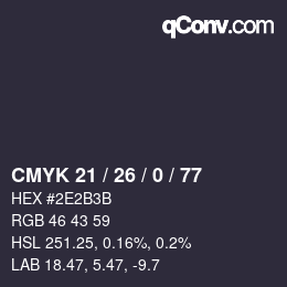 カラーコード: CMYK 21 / 26 / 0 / 77 | qconv.com