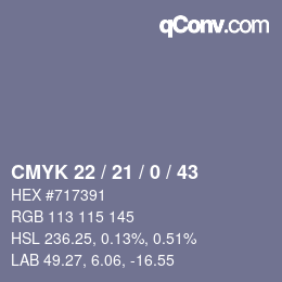 カラーコード: CMYK 22 / 21 / 0 / 43 | qconv.com
