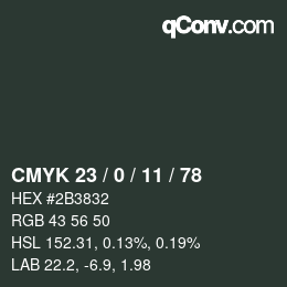 カラーコード: CMYK 23 / 0 / 11 / 78 | qconv.com