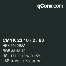 Color code: CMYK 23 / 0 / 2 / 83 | qconv.com