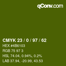 カラーコード: CMYK 23 / 0 / 97 / 62 | qconv.com