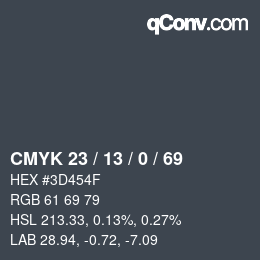 カラーコード: CMYK 23 / 13 / 0 / 69 | qconv.com
