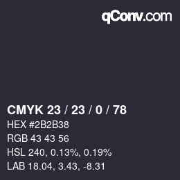 Color code: CMYK 23 / 23 / 0 / 78 | qconv.com