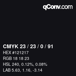 Color code: CMYK 23 / 23 / 0 / 91 | qconv.com