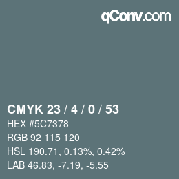 Color code: CMYK 23 / 4 / 0 / 53 | qconv.com