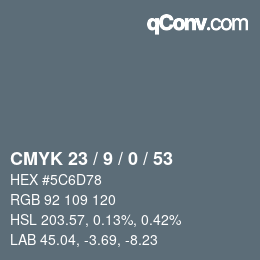 Color code: CMYK 23 / 9 / 0 / 53 | qconv.com