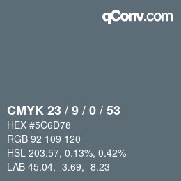 Color code: CMYK 23 / 9 / 0 / 53 | qconv.com