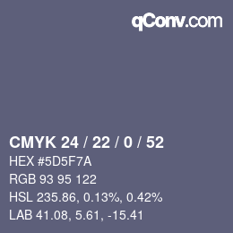 Farbcode: CMYK 24 / 22 / 0 / 52 | qconv.com