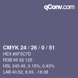カラーコード: CMYK 24 / 26 / 0 / 51 | qconv.com