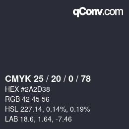 Color code: CMYK 25 / 20 / 0 / 78 | qconv.com