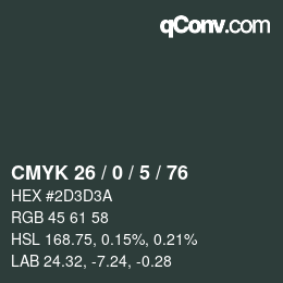 Color code: CMYK 26 / 0 / 5 / 76 | qconv.com