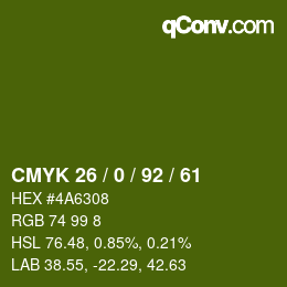 カラーコード: CMYK 26 / 0 / 92 / 61 | qconv.com