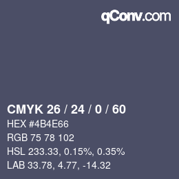 カラーコード: CMYK 26 / 24 / 0 / 60 | qconv.com