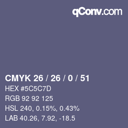 Color code: CMYK 26 / 26 / 0 / 51 | qconv.com