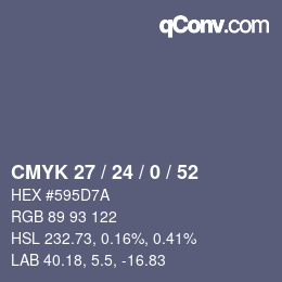 カラーコード: CMYK 27 / 24 / 0 / 52 | qconv.com