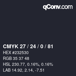 カラーコード: CMYK 27 / 24 / 0 / 81 | qconv.com