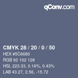 カラーコード: CMYK 28 / 20 / 0 / 50 | qconv.com